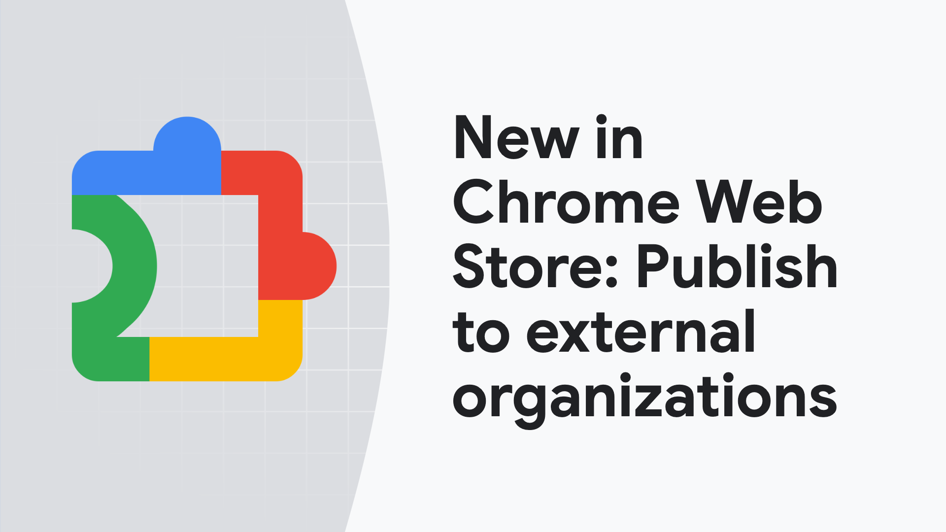 New enterprise publishing option in the Chrome Web Store: Publish to external organizations