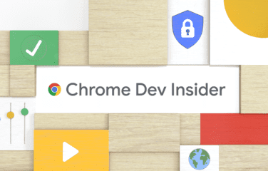 Présentation de Chrome Dev Insider | Blog | Chrome for Developers