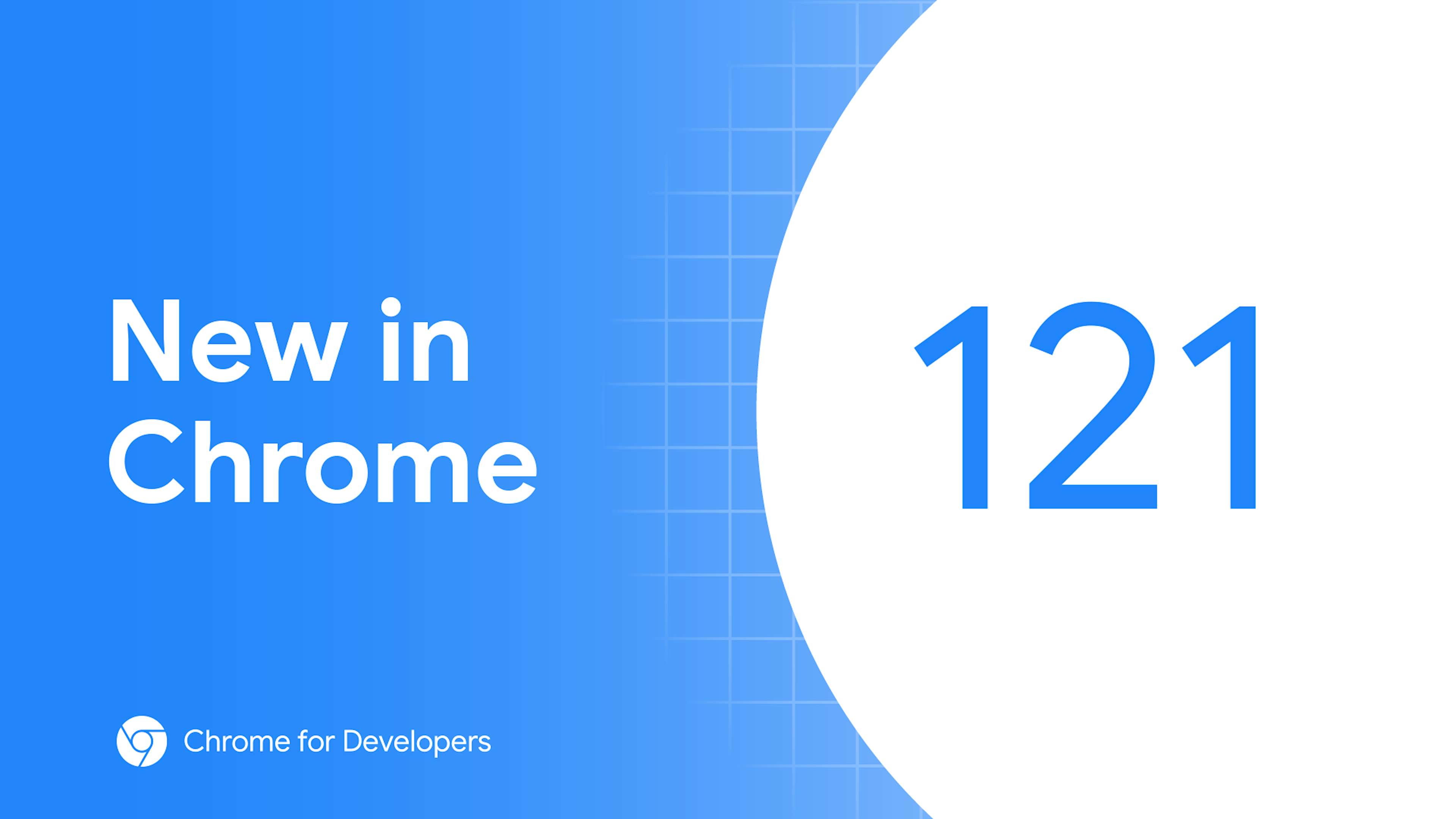 New in Chrome 121  |  Blog  |  Chrome for Developers
