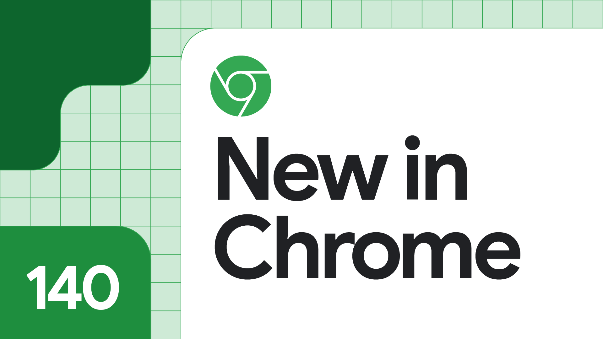 New in Chrome 140