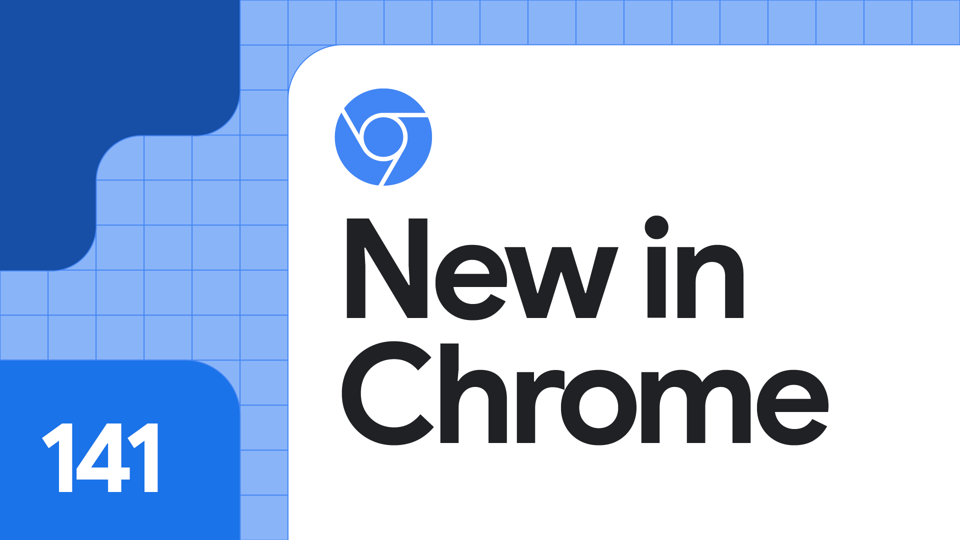 Chrome 141 | Release notes | Chrome for Developers