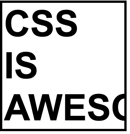 Square box with text CSS is awesome, where awesome overflows out of the box
