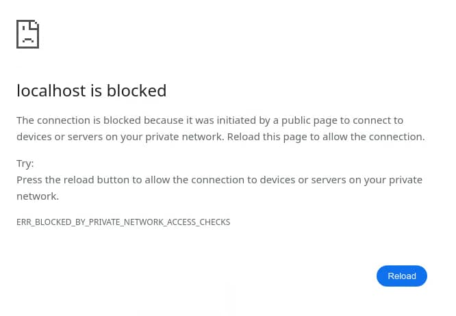 PNA がナビゲーション リクエストをブロックすると、ユーザーに特定のエラーが表示され、手動で再読み込みしてリクエストを許可するオプションが表示されます。