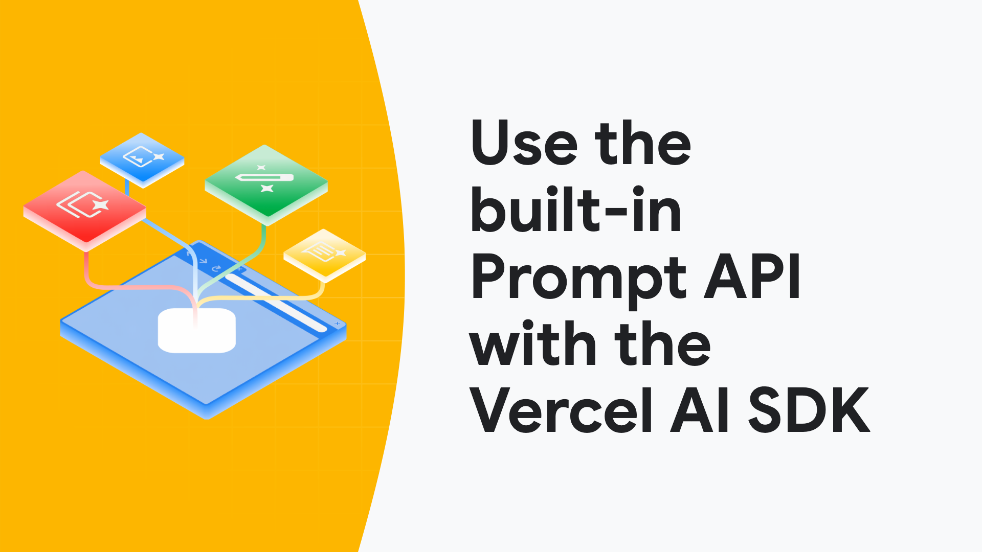 Use the built-in Prompt API with the Vercel AI SDK | Blog | Chrome for ...