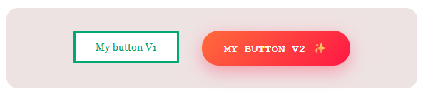Dois botões com estilos muito diferentes.