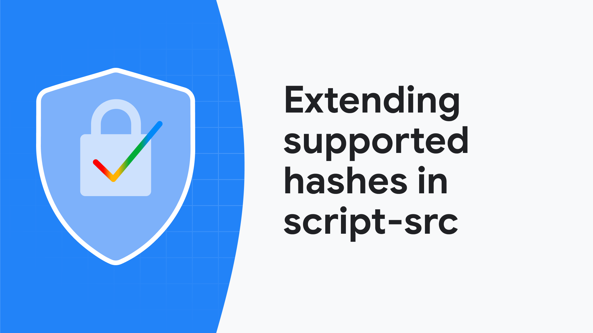 Extensão dos hashes compatíveis em script-src | Blog | Chrome for ...