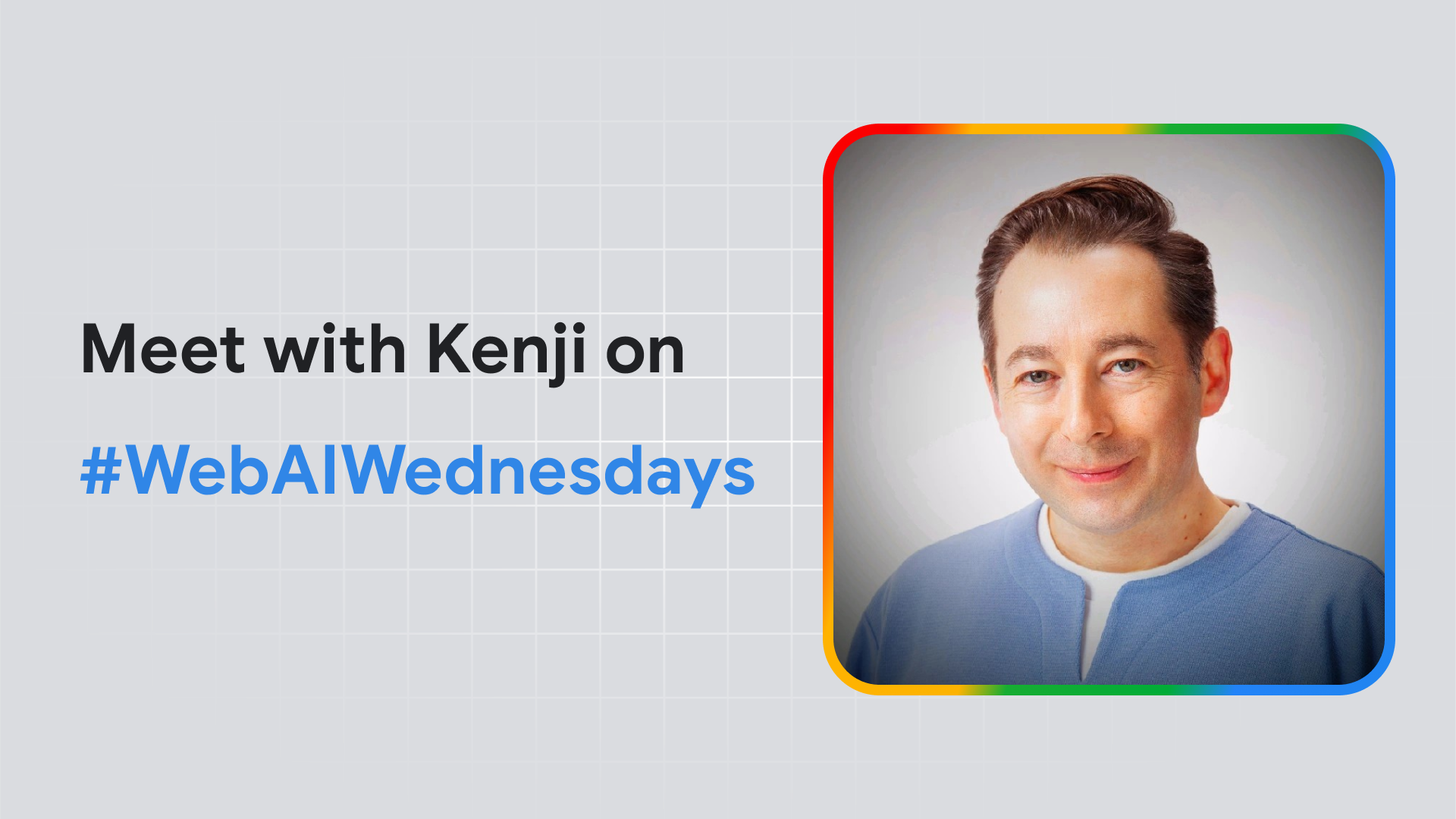 พบกับ Kenji ใน Web AI Wednesdays