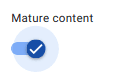 Enable Mature Content
in Store Listing